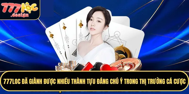 777LOC 33 777LOC đã giành được nhiều thành tựu đáng chú ý trong thị trường cá cược