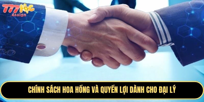Đăng ký đại lý nhận hoa hồng cao và ưu đãi đặc biệt