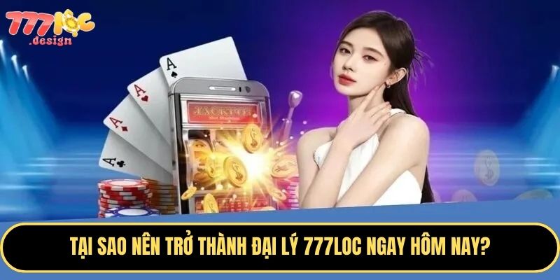 Hợp tác cùng 777Loc – Bước đi thông minh để kiếm tiền online