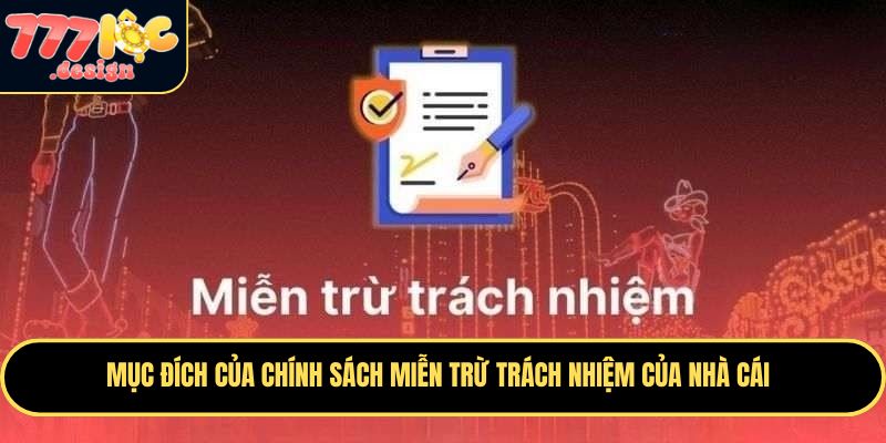 Miễn trừ trách nhiệm là nội dung quan trọng tại các quy định hoạt động