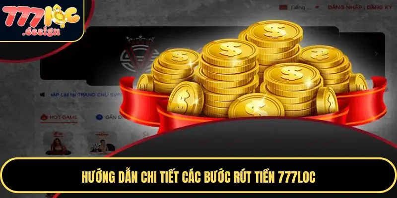 Thành viên cần nhập đúng thông tin khi rút tiền 777Loc