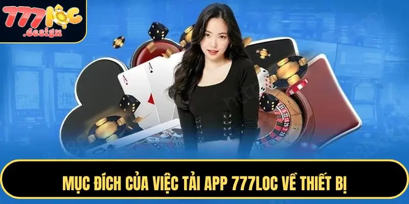 Tải App 777LOC – Trải Nghiệm Cá Cược Mượt Mà, Tiện Lợi 3 Việc tải ứng dụng mang lại nhiều lợi ích giúp người chơi